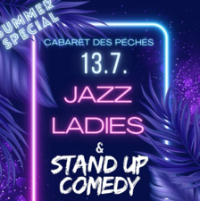 Exkluzivní letní speciál - Jazz Ladies a Stand-Up Comedy! - Cabaret des Péchés